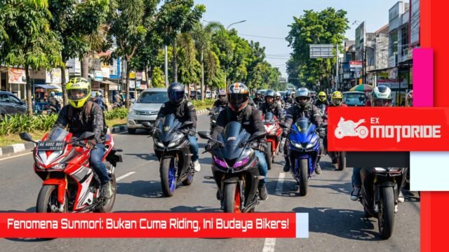 Fenomena sunmori di indonesia adalah budaya bikers (sub culture)