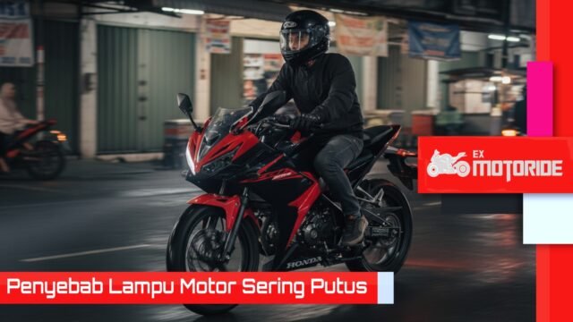 penyebab lampu motor sering putus